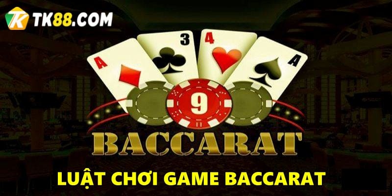 Luật chơi game baccarat