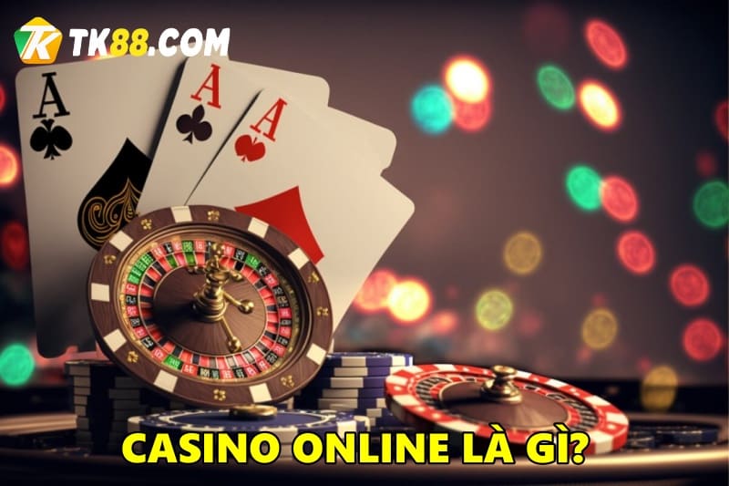 Casino Online là gì?