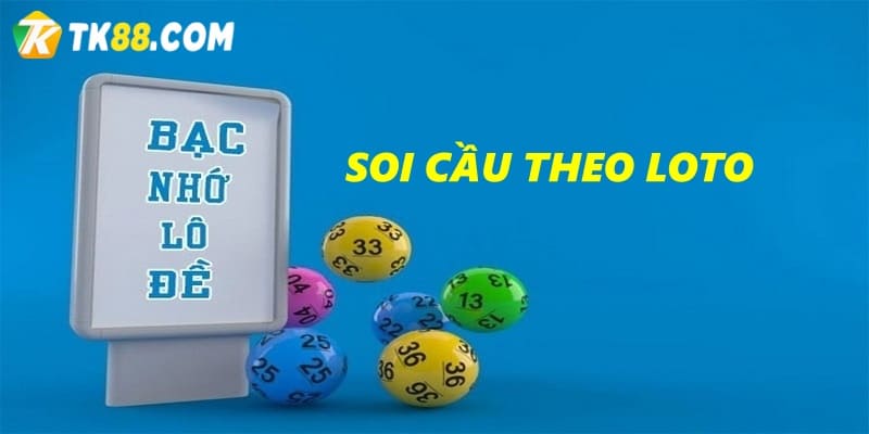 Soi cầu lô đề bạc nhớ theo lô tô