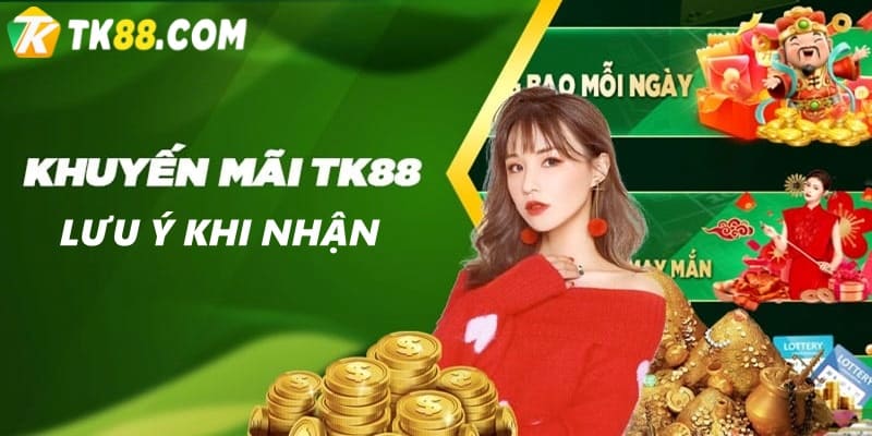  Lưu ý quan trọng khi nhận khuyến mãi từ nhà cái TK88